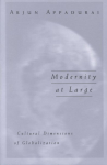 Modernity At Large: Cultural Dimensions of Globalization