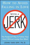 How to Avoid Falling in Love with a Jerk 2nd Revised edition