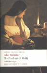 Duchess of Malfi and Other Plays
