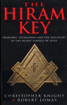 Hiram Key: Pharoahs,Freemasons and the Discovery of the Secret Scrolls of Christ