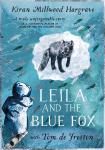 Leila and the Blue Fox: Winner of the Wainwright Childrens Prize 2023
