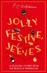 Jolly Festive, Jeeves: Seasonal Stories from the World of Wodehouse
