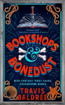 Bookshops & Bonedust: A heart-warming cosy fantasy from the author of Legends & Lattes