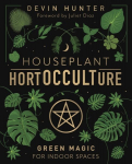 Houseplant HortOCCULTure: Green Magic for Indoor Spaces
