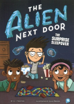 Alien Next Door 10: The Surprise Sleepover