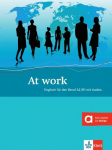 At work: Englisch f&uuml;r den Beruf A2/B1 mit Audio-CD, At work: Englisch f&uuml;r den Beruf A2/B1 mit Audio-CD