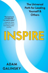 Inspire: The Universal Path for Leading Yourself and Others, Inspire: The Universal Path for Leading Yourself and Others