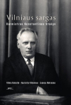 Vilniaus sargas. Burmistras Konstantinas Sta&scaron;ys, Vilniaus sargas. Burmistras Konstantinas Sta&scaron;ys