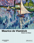Maurice de Vlaminck: Modern Art Rebel, Maurice de Vlaminck: Modern Art Rebel