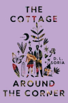 The Cottage Around the Corner: A Novel, The Cottage Around the Corner: A Novel