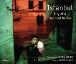 Alex Webb: Istanbul: City of a Hundred Names, Alex Webb: Istanbul: City of a Hundred Names