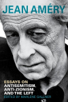 Essays on Antisemitism, Anti-Zionism, and the Left, Essays on Antisemitism, Anti-Zionism, and the Left