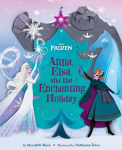 Frozen: Anna, Elsa, and the Enchanting Holiday, Frozen: Anna, Elsa, and the Enchanting Holiday