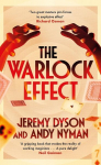 The Warlock Effect: A highly entertaining, twisty adventure filled with magic, illusions and Cold War espionage, The Warlock Effect: A highly entertaining, twisty adventure filled with magic, illusions and Cold War espionage