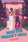 Wish You Werent Here, Wish You Werent Here