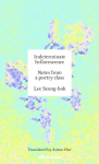 Indeterminate Inflorescence: Notes from a poetry class, Indeterminate Inflorescence: Notes from a poetry class