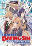 Trapped in a Dating Sim: The World of Otome Games Is Tough for Mobs (Manga) Vol. 11, Trapped in a Dating Sim: The World of Otome Games Is Tough for Mobs (Manga) Vol. 11