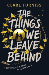The Things We Leave Behind, The Things We Leave Behind