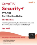 CompTIA Security+ SY0-701 Certification Guide - Third Edition: Master cybersecurity fundamentals and pass the SY0-701 exam on your first attempt, CompTIA Security+ SY0-701 Certification Guide - Third Edition: Master cybersecurity fundamentals and pas ...