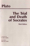 The Trial and Death of Socrates: Euthyphro, Apology, Crito, death scene from Phaedo, The Trial and Death of Socrates: Euthyphro, Apology, Crito, death scene from Phaedo