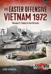 The Easter Offensive: Vietnam 1972: Volume 2 - Tanks in the Streets, The Easter Offensive: Vietnam 1972: Volume 2 - Tanks in the Streets