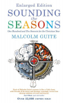 Sounding the Seasons enlarged edition: One Hundred and Ten Sonnets for Christian Year, Sounding the Seasons enlarged edition: One Hundred and Ten Sonnets for Christian Year