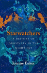 Starwatchers: A History of Discovery in the Night Sky, Starwatchers: A History of Discovery in the Night Sky