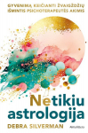 Netikiu astrologija. Gyvenimą keičianti žvaigždžių i&scaron;mintis psichoterapeuto akimis, Netikiu astrologija. Gyvenimą keičianti žvaigždžių i&scaron;mintis psichoterapeuto akimis