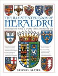 Illustrated Book of Heraldry: An International History of Heraldry and Its Contemporary Uses