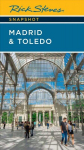 Rick Steves Snapshot Madrid & Toledo 7th ed.