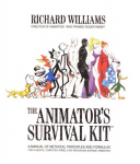 Animator's Survival Kit: A Manual of Methods, Principles and Formulas for Classical, Computer, Games, Stop Motion and Internet Animators Expanded ed.