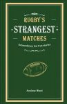 Rugby's Strangest Matches