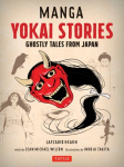 Manga Yokai Stories: Ghostly Tales from Japan Seven Manga Ghost Stories