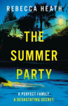 Summer Party: An absolutely glamorous and unputdownable psychological thriller with a jaw-dropping twist!