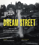 Dream Street: W. Eugene Smith's Pittsburgh Project First Edition, Enlarged