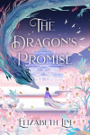 Dragon's Promise: the Sunday Times bestselling magical sequel to Six Crimson Cranes