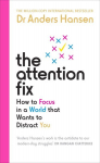 Attention Fix: How to Focus in a World that Wants to Distract You