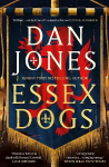 Essex Dogs: The epic Sunday Times bestseller and Richard & Judy Summer Book Club Pick 2023