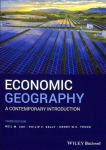 Economic Geography: A Contemporary Introduction 3rd edition