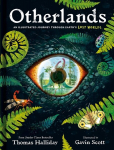 Otherlands: An illustrated journey through Earths lost worlds, Otherlands: An illustrated journey through Earths lost worlds