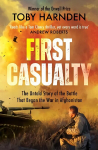 First Casualty: The Six-Day Battle That Began Two Decades of War in Afghanistan