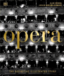 Opera: The Definitive Illustrated Story