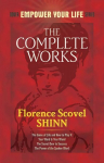 Complete Works of Florence Scovel Shinn Complete Works of Florence Scovel Shinn