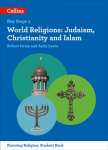 World Religions: Judaism, Christianity and Islam edition, World Religions: Judaism, Christianity and Islam