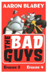Bad Guys: Episode 3&4