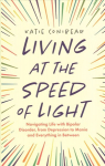 Living at the Speed of Light: Navigating Life with Bipolar Disorder, from Depression to Mania and Everything in Between