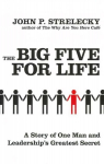 Big Five For Life: A story of one man and leadership's greatest secret