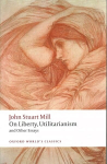 On Liberty, Utilitarianism and Other Essays 2nd Revised edition