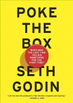 Poke the Box: When Was the Last Time You Did Something for the First Time?