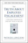 Truth About Employee Engagement - A Fable About Adressing the Three Root Causes of Job Misery: A Fable About Addressing the Three Root Causes of Job Misery
